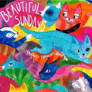 BEAUTIFUL SUNDAYS - Tangled thoughts about you