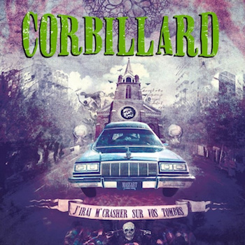CORBILLARD - J'irai me crasher sur vos tombes [CD]