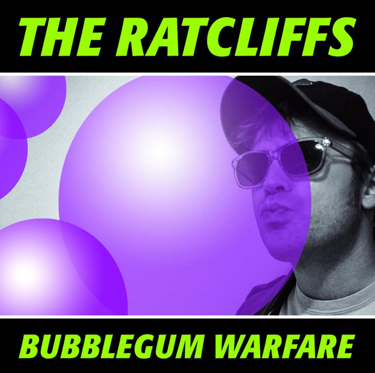 THE RATCLIFFS - Bubblegum warefare