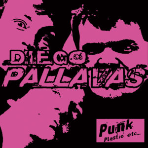 DIEGO PALLAVAS - Punk, plastic, etc [12"]